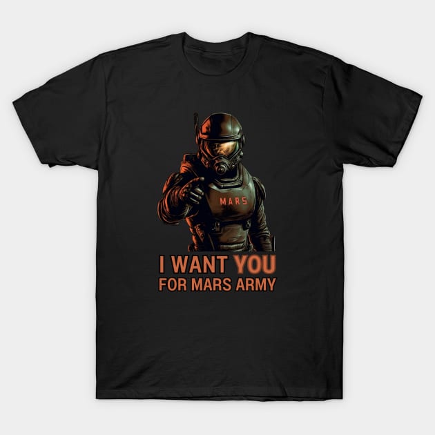 Mars Army - I Want You - Sci Fi T-Shirt by Fenay-Designs